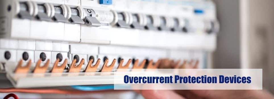 Overcurrent Protection Devices